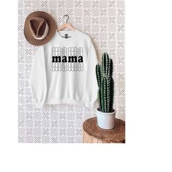 Mama Shirt, Mom Sweatshirt, Mothers Sweat, Mother's Day Sweatshirt, Mama Tee, Mommy Crewneck