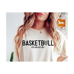 Basketball Mama Svg Png, Basketball Mom Svg Basketball Team Spirit Shirt Design Basketball Life Svg Cut File for Cricut