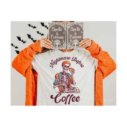 Nightmare Before Coffee Png, Funny Halloween Png, Coffee Lover Sublimation Shirt Designs, Graphics Coffee Addict Print D