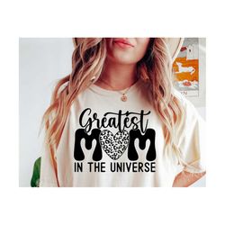 Greatest Mom Svg Mother's Day Svg, Gift for Mom Svg, Shirt Design, Mom Life Svg Quotes, Funny Mom Svg, Mama Svg Cut, Cri
