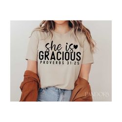 She Is Gracious Svg, Bible Verse Svg, Motivational Svg, Inspirational Svg Quotes, Proverbs Svg, Jesus Svg, Church Shirt