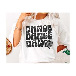 Dance Svg Png, Dance Shirt Design, Distressed Svg, Gift for Dancer, Dance Lover Svg Cut, Cricut, Sublimation Printable D