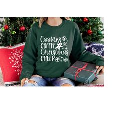 Cookies Coffee Christmas Sweatshirt, Christmas Cheer Sweat, Xmas Sweater, Christmas Holiday Sweat