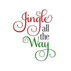 Jingle all the Way SVG, Christmas SVG, Jingle Bells SVG, Digital Download, Cut File, Sublimation, Clip Art (svg/dxf/png/
