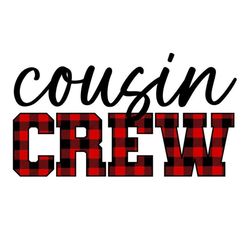 Cousin Crew SVG, Buffalo Plaid SVG, Christmas Shirt SVG, Digital Download, Cut File, Sublimation, Clip Art (svg/dxf/png/