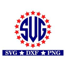Monogram SVG, DXF, PNG, Monogram Letters  Stars Frame, 4th of July, Digital Download, Cut Files, Clip Art (80 svg/png/dx
