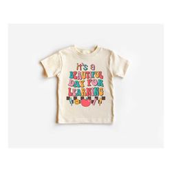 Its a Beautiful Day for Learning T-Shirt, Back to School Shirt, Hello First Grade, Retro Kids Shirt