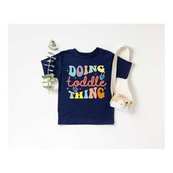 Doing Toddler Thing Shirt, Cool Club Toddler T-Shirt, Vintage Toddler T-Shirt, Retro Infant, Funny Toddler Shirt, Sassy