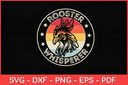 Rooster Whisperer Vintage Retro Rooster Poultry Farmer Funny Svg Design