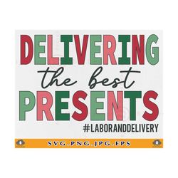 Labor And Delivery Christmas Shirt SVG, Delivering The Best Presents, L & D Christmas Gifts SVG, L And D Xmas,Cut Files