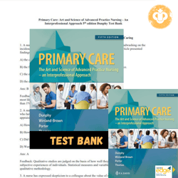 Latest 2023 Test bank Primary Care Art and Science of Advanced Practice Nursing 5th Edition Dunphy Lane Instant Download