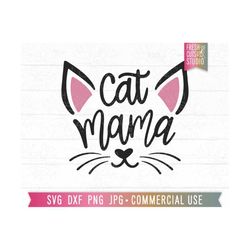 Cat Mama SVG, Cat Ears svg Cricut Cut File, Cat svg for Cricut, Cat Mom Shirt Design, I love my Cat, Cat mama svg, dxf j