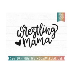 Wrestling Mama Svg, Wrestling Svg, Wrestling Lover, Sport mom, Wrestling Mama Sublimation Png, Wrestling Mom Cut File, H
