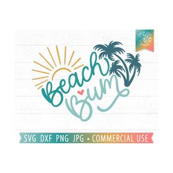 Beach Bum SVG, Funny Beach Svg Quote, Retro Summer Sayings, Beach Vibes, Palm Trees, Heart svg, Sunshine svg Commercial