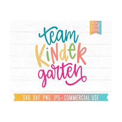 Team Kindergarten SVG Cut File, Kindergarten Teacher SVG, Cute Teacher Quote, Back to School svg, Gift for Teacher, Kids