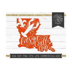 Crawfish SVG Mardi Gras Cut File, Let's Get Cray Cray Svg, Crawfish Boil, Louisiana Svg, Fleur De Lis svg, Mardi Gras Sv