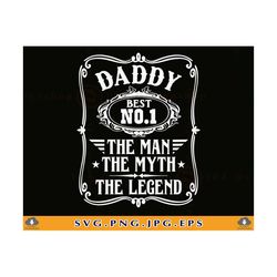 Fathers Day Gift SVG, Best Dad Ever SVG, Daddy The Man The Myth The Legend, Fathers Day Shirt, Dad Gifts, Cut Files For
