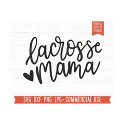 Lacrosse Mama SVG Mom Cut File for Cricut, Lacrosse Shirt PNG Sublimation Download, Lacrosse Mom Hand Lettered Heart svg