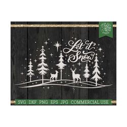 Let it Snow Christmas Deer SVG, Winter Saying SVG Cut File for Cricut, Snowy Woods Deer Scene, Winter scene, Doe Buck, R