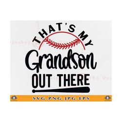 Baseball Grandson SVG, That's My Grandson Out There Svg, Grandson Gift SVG, Funny Baseball Shirt SVG, Digital Cut Files