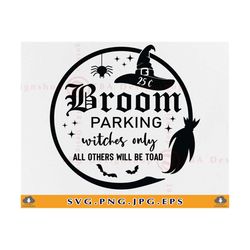 Broom Parking SVG, Witches Only SVG, All Others will be Toad, Halloween Sign Design Svg, Halloween Witch SVG, Cut Files