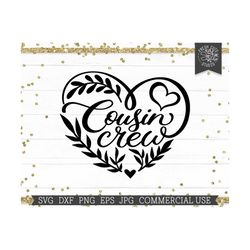 Cousin Crew SVG, Shirt for Cousins, Hand Drawn Heart, Hand Lettering, Cousin Saying Cut file for Cricut and Silhouette,