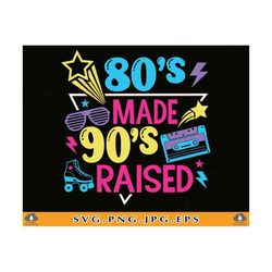 80s 90s svg, 80's made 90's raised svg, 1980s, cassette tape svg, 80s girl svg, 80s party, retro 80s design, cut files f