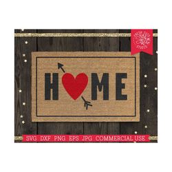 Home SVG Cut File for Cutting Machines Cricut Silhouette Cameo, Doormat Design, Home is where the Heart Is, Valentine Ho