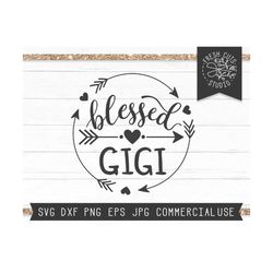 Gigi SVG File, Blessed Gigi SVG Cut File for Cricut, Grandma svg Granny svg, Mother's Day svg Grandma Shirt Design Silho