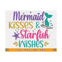 Mermaid Kisses and Starfish Wishes SVG, Mermaid Quotes Sayings SVG, Mermaid SVG Design, Mermaid Gift Shirt Svg,Cut Files