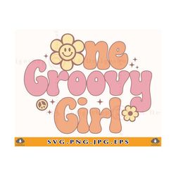 One Groovy Girl SVG,1st Birthday Girl SVG,1 Birthday Shirt SVG,1st Birthday Gift Svg, One Year Old, First Birthday Girl,