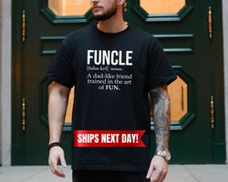 Funcle Shirt , Uncle Definition Shirt ,Funny Uncle Shirt ,Gift For Uncle, Uncle Pregnancy Announcement T Shirt, Cool Unc