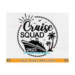 Cruise Squad 2023 SVG, Funny Cruise Shirts SVG, Cruise Ship Svg, Family Cruise Trip, Cruise Gifts,Vacation, Cut Files Fo