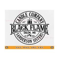 Black Flame Candle Company SVG, Halloween Sign Design SVG, Halloween Candle Svg, Sanderson Sisters Shirt Svg, Cut Files