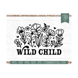 wild child svg, toddler shirt cut file design for cricut, silhouette, flower chile, wildflower sublimation png print fil