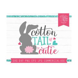 Easter Svg for Girls, Cotton Tail Cutie Svg Hand Lettered, Easter Girl Svg, Easter Shirt, Easter Bunny Rabbit Svg, Egg H