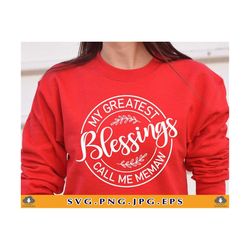 My Greatest Blessings Call Me Memaw SVG, Grandma Gift SVG, Memaw Shirt Svg, Blessed Memaw Svg, Mothers Day Gift, Cut Fil