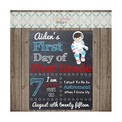 first day of school sign - last day of school sign - printable 8x10 first day of school photo prop- astronaut