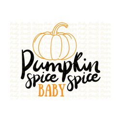 Fall Sublimation DesignsPumpkin Spice Spice BabyPumpkin FallSublimationSublimationsPNG Instant DownloadDigital DesignFal