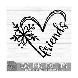 Friends Flower Heart - Instant Digital Download - svg, png, dxf, and eps files included! Gift Idea, Best Friend, Besties
