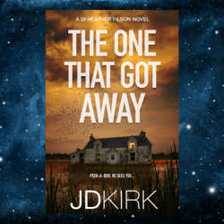 The One That Got Away by J.D. Kirk