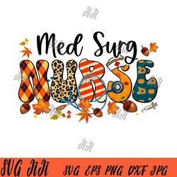 Med Surg Nurse PNG, Thanksgiving Autumn Fall PNG, Nurse Life PNG
