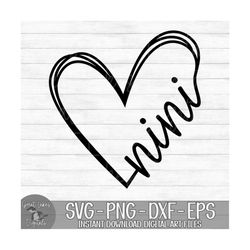 Nini Heart - Instant Digital Download - svg, png, dxf, and eps files included! Gift Idea, Mother's Day, Hand Drawn Heart