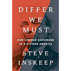 Differ We Must: How Lincoln Succeeded in a Divided America