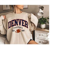 Denver Football Crewneck Sweatshirt, Denver Sweatshirt,Vintage Denver Shirt, Denver NFL Crewneck Shirt Sweatshirt, Denve