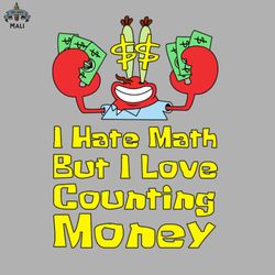 i hate math but i love counting money sublimation png download