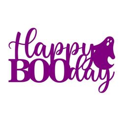 Halloween Cake Topper SVG, Happy Boo Day SVG, Ghost SVG, Digital Download, Cut File, Sublimation, Clip Art (individual s