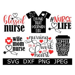 Nurse SVG, Nursing is a Work of Heart SVG, Nurse Life PNG, Digital Download, Cut Files, Sublimation, Clipart (includes 6