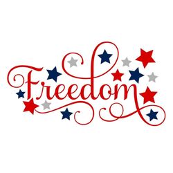 Freedom SVG, 4th of July SVG, Patriotic SVG, Script, Digital Download, Cut File, Sublimation, Clip Art (includes svg/png