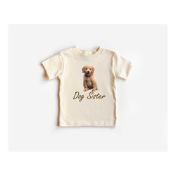 Dog Sister Shirt, Custom Dog Picture Kids Shirts, Personalized Dog T-Shirt, Dog Photo Toddler Shirts